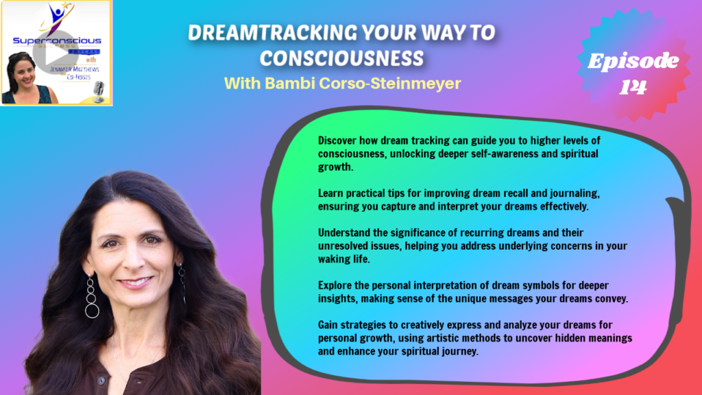 014 - Bambi Corso - Dreamtracking Your Way to Consciousness

Dream Tracking, Bambi Corso, Spirituality