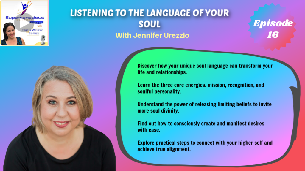 016 - Jennifer Urezzio - Listening to the Language of your Soul

Soul connection
Personal growth
Manifestation journey