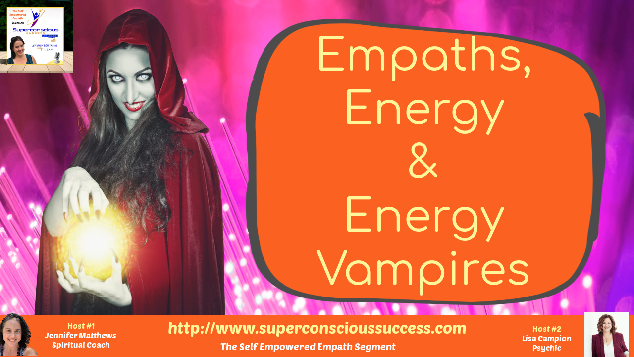 Empaths, Energy and Energy Vampires