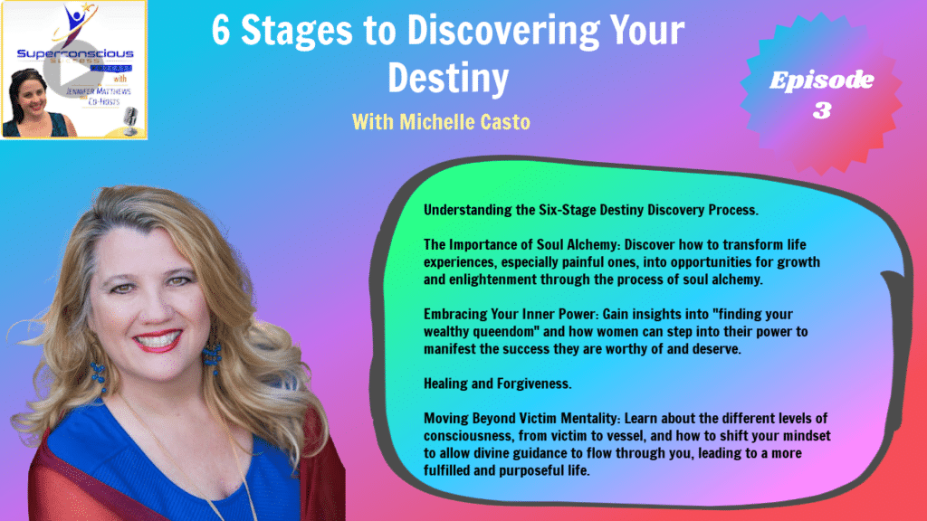 003 - Michelle Casto - 6 Stages to Discovering Your Destiny

life purpose, intuitive guidance, heart healing