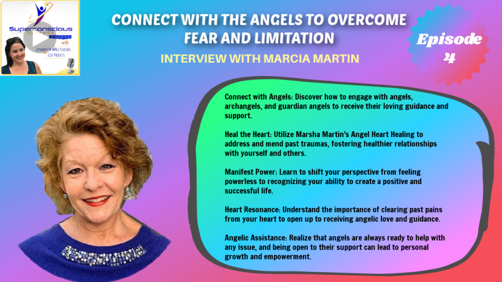 004 - Marcia Martin - Connect with the Angels to Overcome Fear and Limitation

Higher realms
Angelic guidance
Angelic support