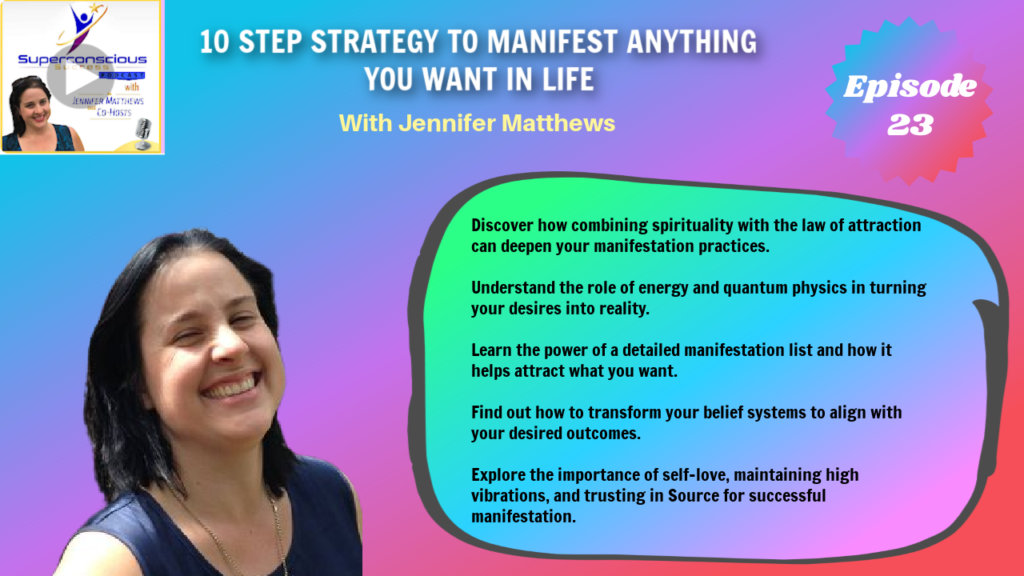023 - Jennifer Matthews (Jen) - 10 Step Strategy to Manifest Anything You Want In Life

Manifestation Techniques
Spiritual Growth
Universal Laws