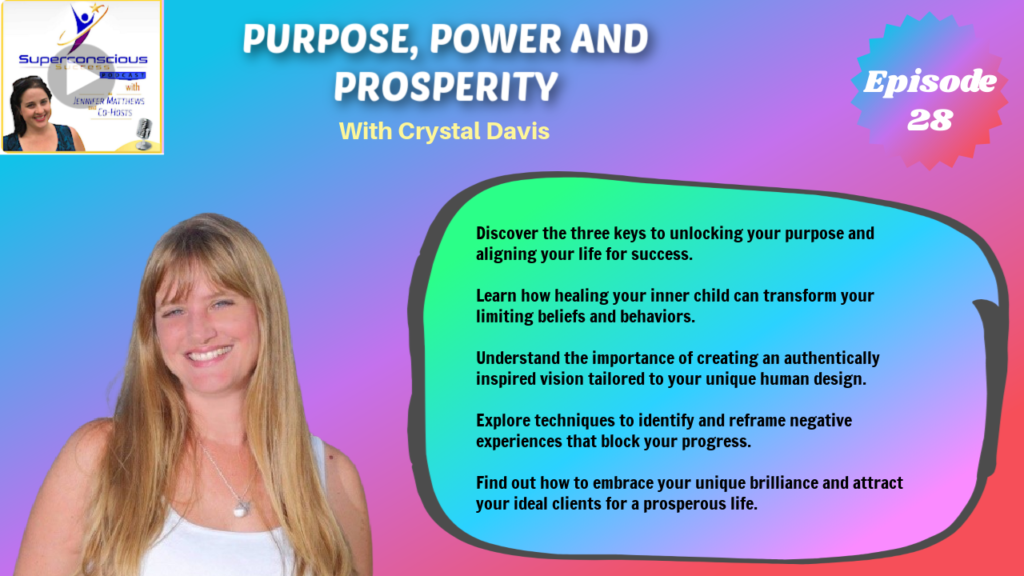 028 - Crystal Davis - Purpose, Power and Prosperity

Personal growth
Self-mastery
Crystal Davis