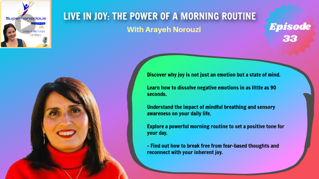 033 - Arayeh Norouzi - Live in Joy: The Power of a Morning Routine

Mindfulness techniques

Emotional healing

Brain rewiring