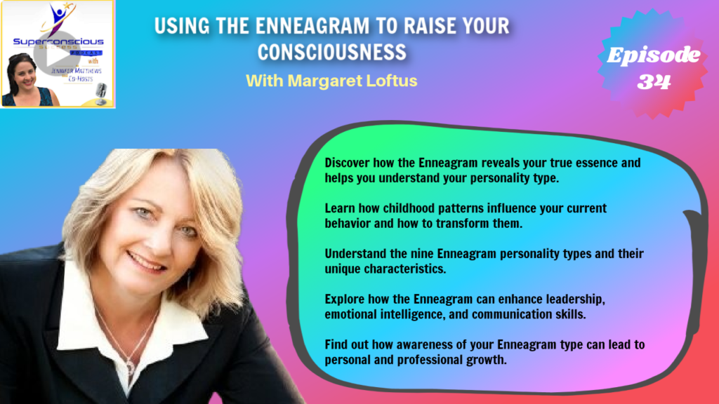 034 - Margaret Loftus - Using the Enneagram to Raise Your Consciouness

Enneagram types

Personality development

Conscious living
