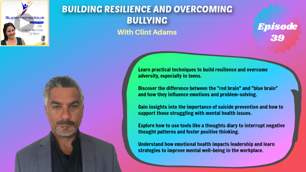 039 - Clint Adams - Building Resilience and Overcoming Bullying

Resilience Training, Mental Health, Overcoming Adversity