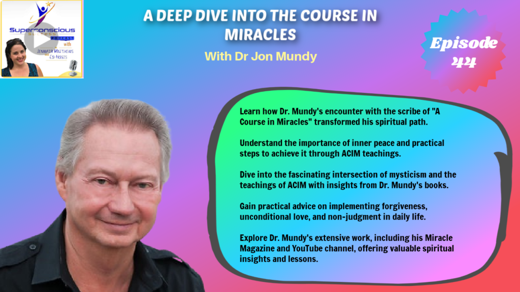 044 - Jon Mundy - A Deep Dive Into The Course In Miracles

Spiritual growth
Inner peace
Practical teachings