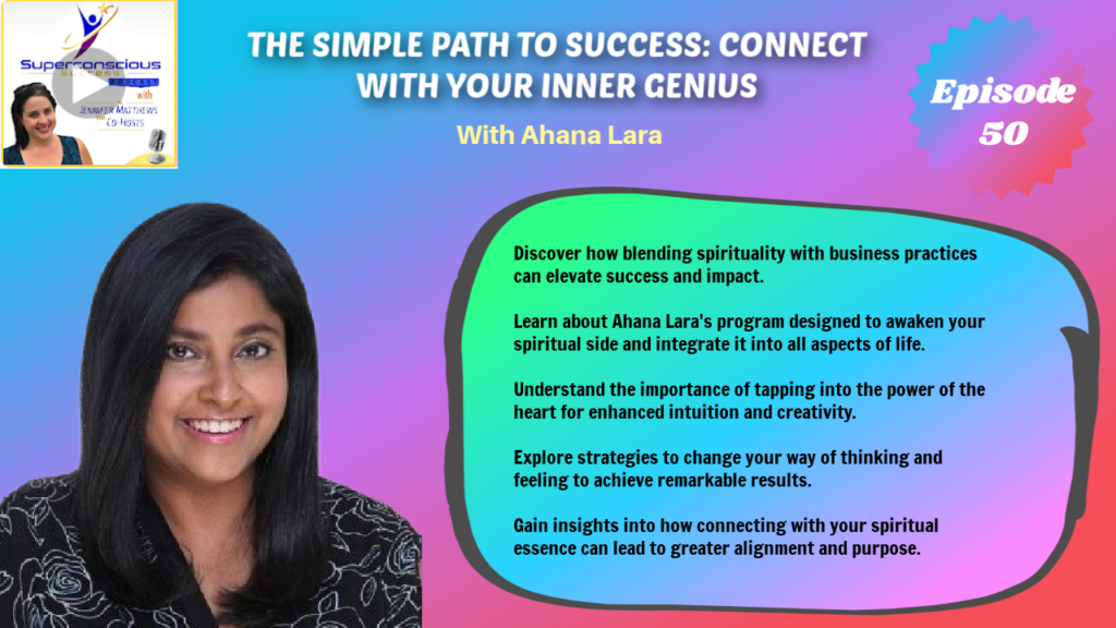 050 - Ahana Lara - The Simple Path To Success: Connect With Your Inner Genius, Spiritual Business, Intuitive Listening, Heart Centered Success
