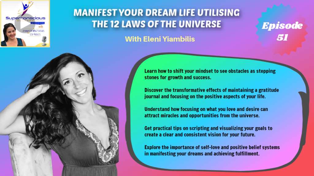 051 - Eleni Yiambilis - Manifest Your Dream Life Utilising the 12 Laws of the  - Manifestation and Universe