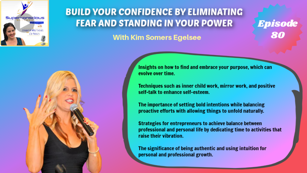 080 - Kim Somers Egelsee - Build Your Confidence By Eliminating Fear and Standing In Your Power
