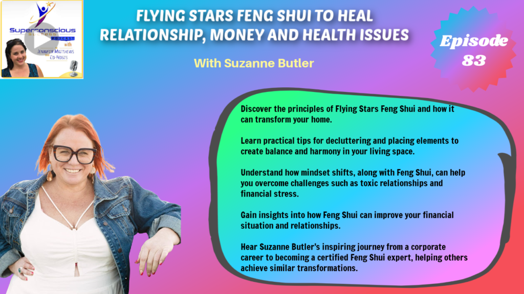 083 - Suzanne Butler - Flying Stars Feng Shui to Heal Relationships, Money and Health Issues