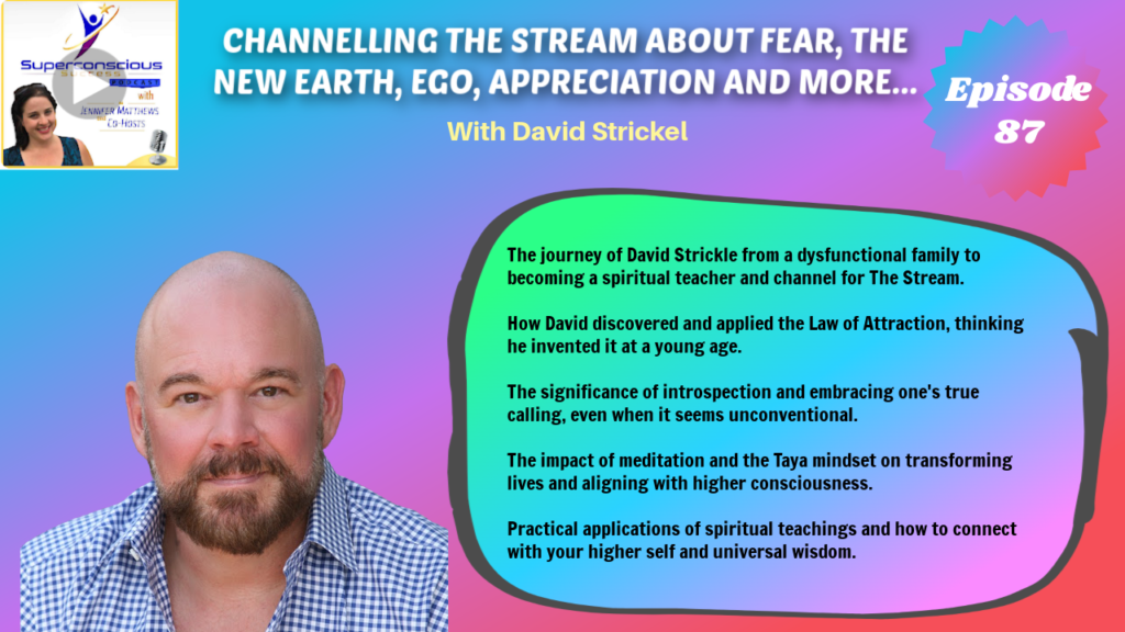087 - David Strickel - Channelling the Stream About Fear, The New Earth and Ego