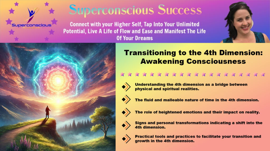 Transitioning to the 4th Dimension: Awakening Consciousness