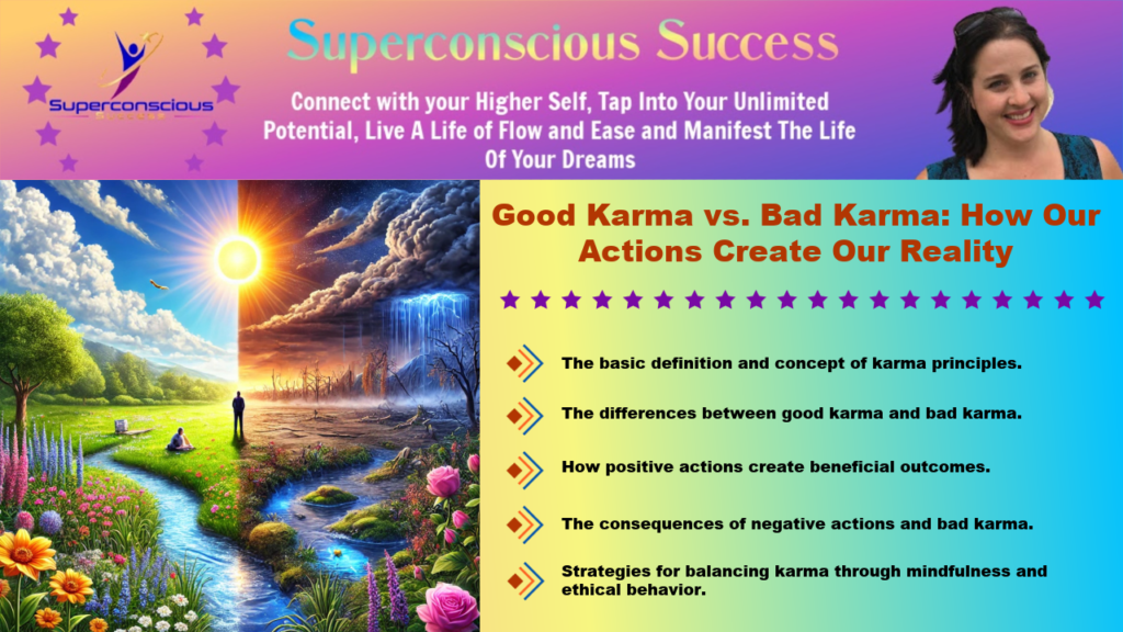 Good Karma vs. Bad Karma: How Our Actions Create Our Reality

Karma principles

Positive actions

Ethical behavior

